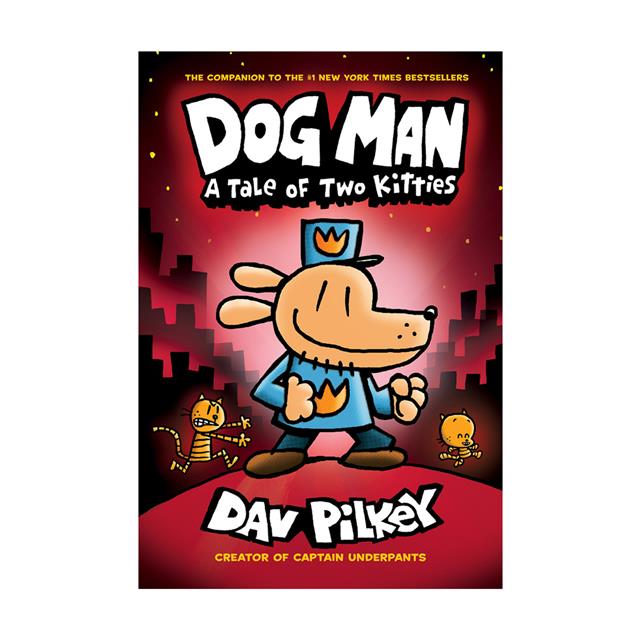 Dog Man 3: Dog Man: A Tale of Two Kitties