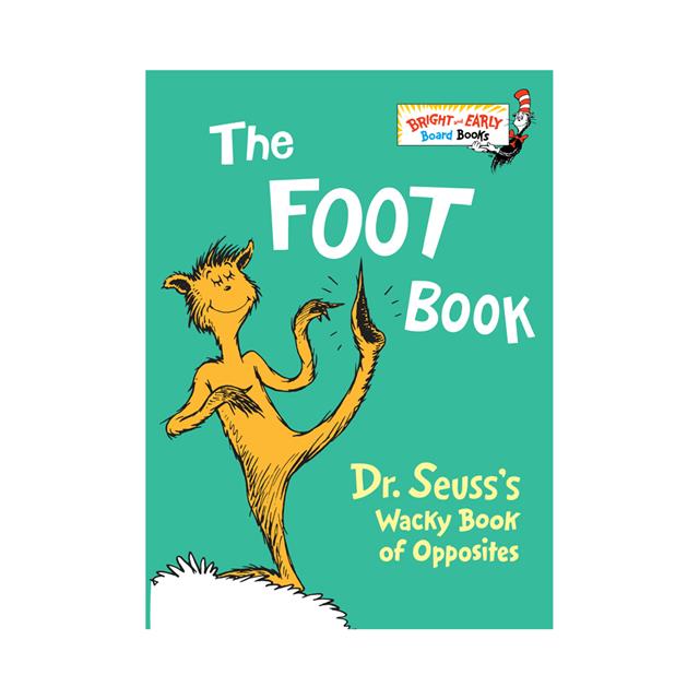 The Foot Book: Dr Seuss's Wacky Book of Opposites